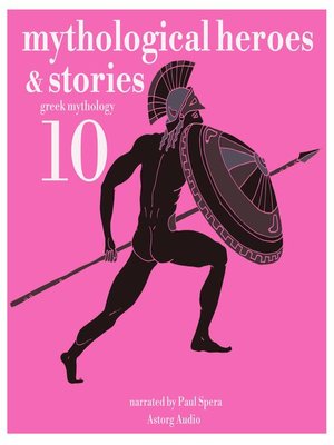 cover image of 10 mythological heroes and stories, greek mythology